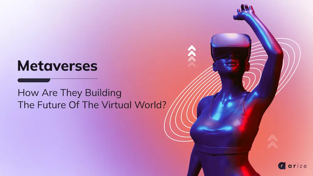 Read more about the article Building Metaverses; Future of the Virtual World