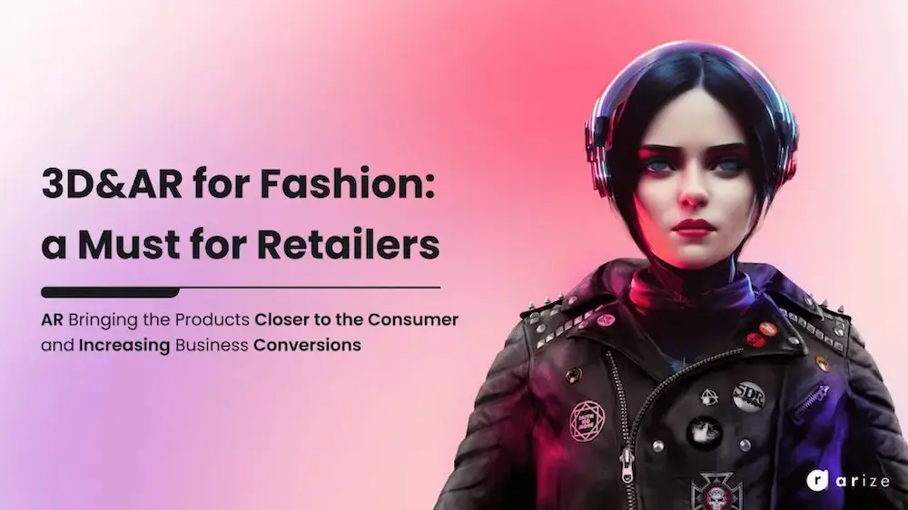 Read more about the article AR in Fashion: Better Experience, Better Conversion