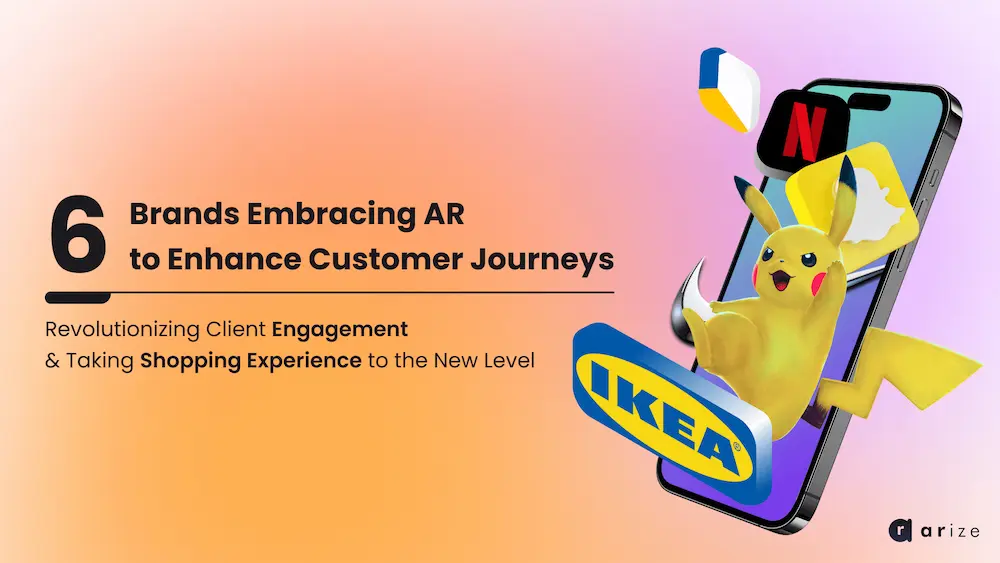 Read more about the article 6 Brands Using AR to Improve Customer Experience